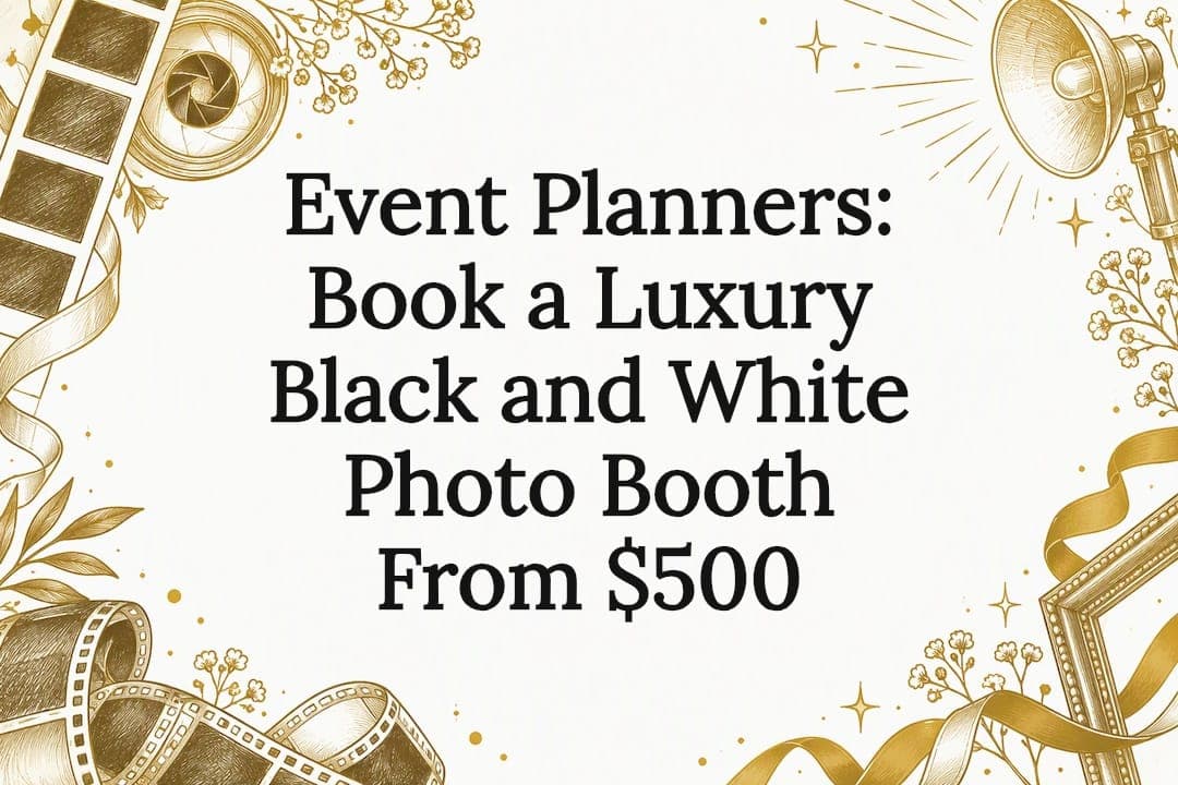 Event Planners: Book a Luxury Black and White Photo Booth From $500